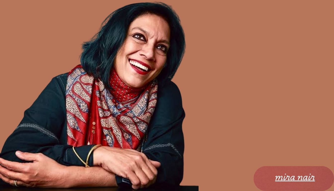 Mira Nair: The Global Storyteller Weaving Humanity’s Tapestry
